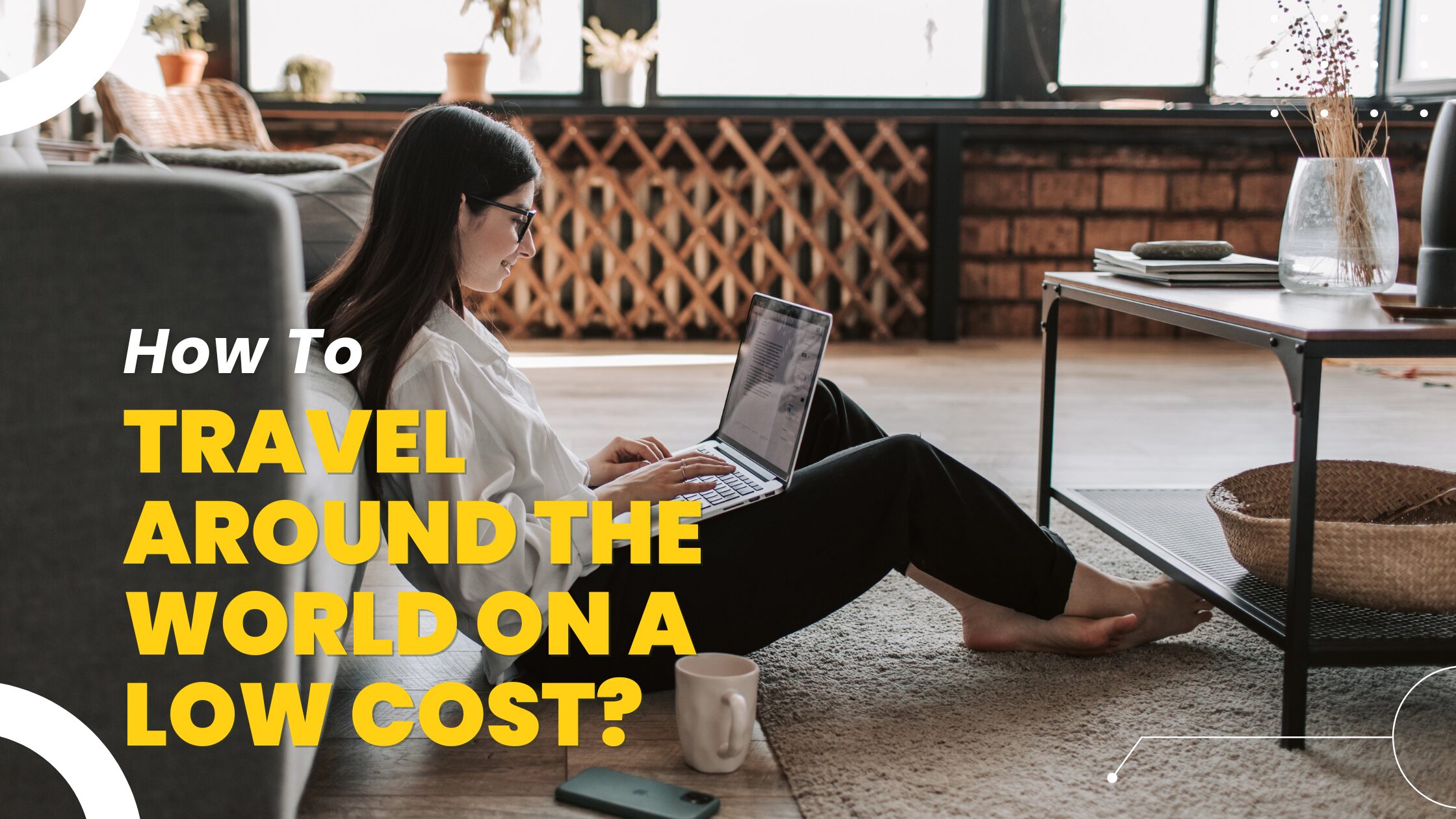 travel around the world on a low cost?